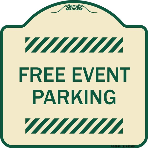 Designer Series Free Event Parking, Tan & Green Heavy-Gauge Aluminum Sign, 18" x 18", TG-1818-23945